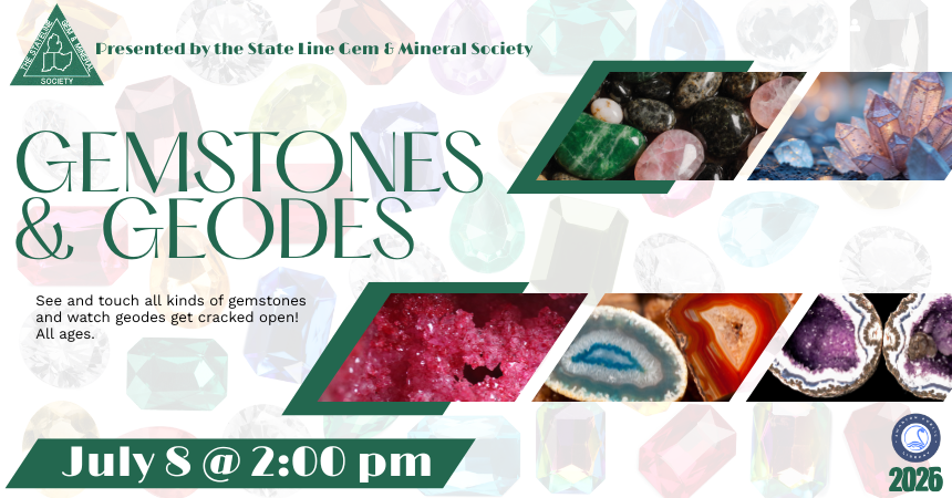 Gemstones & Geodes with the State Line Gem & Mineral Society