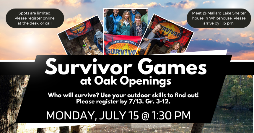 Survivor Games at Oak Openings (gr. 3-12)