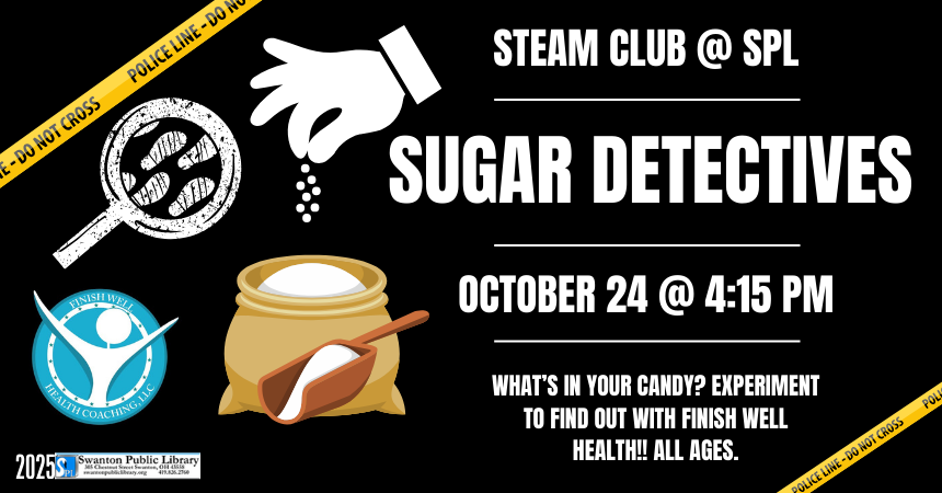 STEAM Club for grades K-12: Sugar Detectives