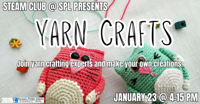 STEAM Club for grades K-12: Yarn Crafts