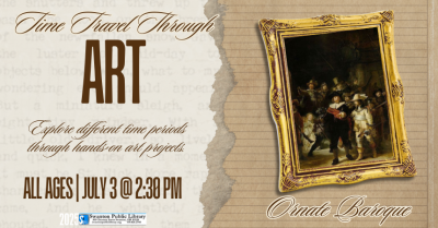 Time Travel with Art: Ornate/Baroque (all ages)