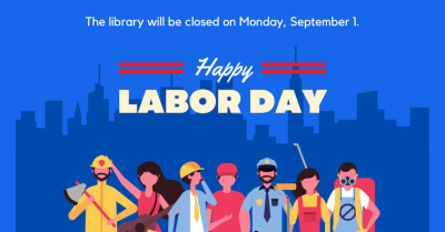 CLOSED for Labor Day