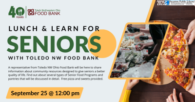 Lunch & Learn for Seniors with Toledo NW Ohio Food Bank 